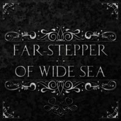 Returning We Hear The Larks : Far-Stepper - Of Wide Sea